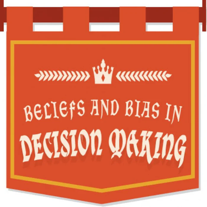 A red regal banner with the infographic title, Beliefs and Bias in Decision Making.